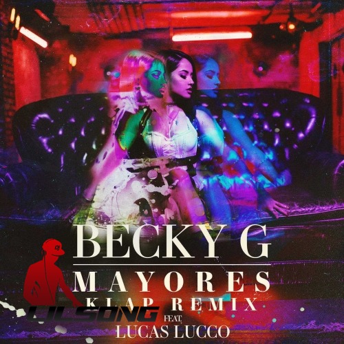 Becky G Ft. Lucas Lucco - Mayores (Klap Remix)